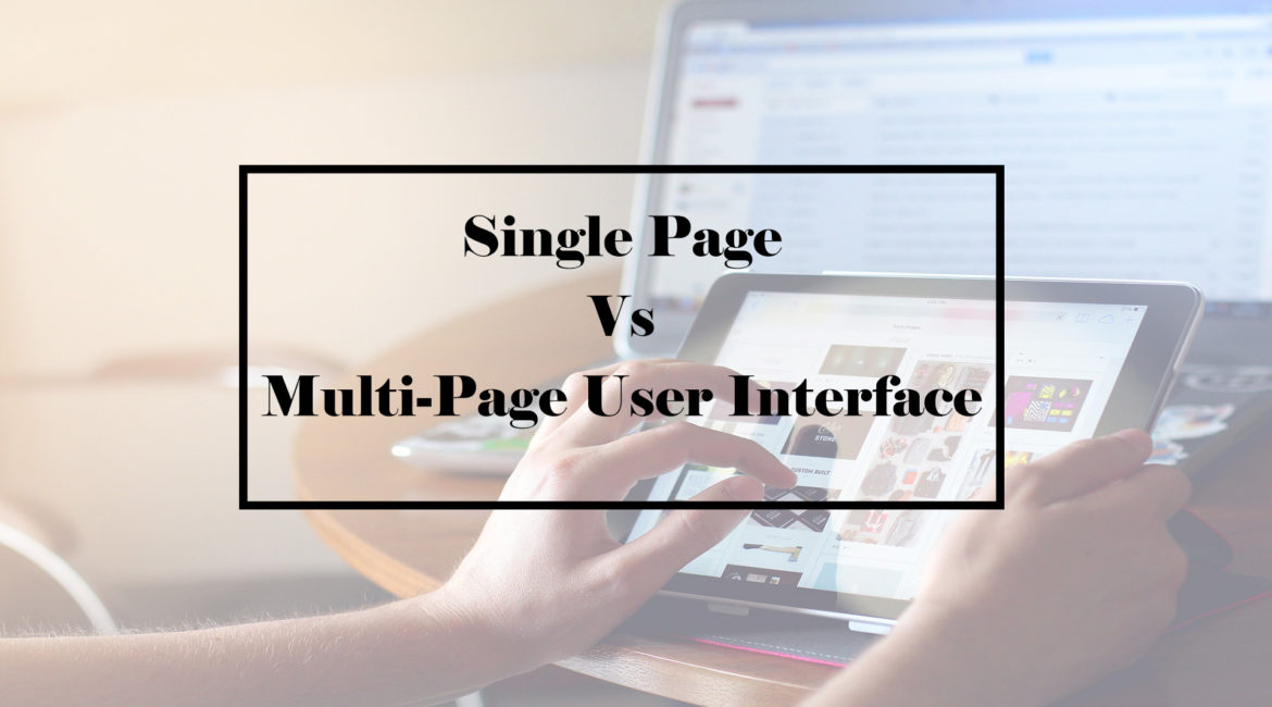 Single Page Vs Multi-Page User Interface